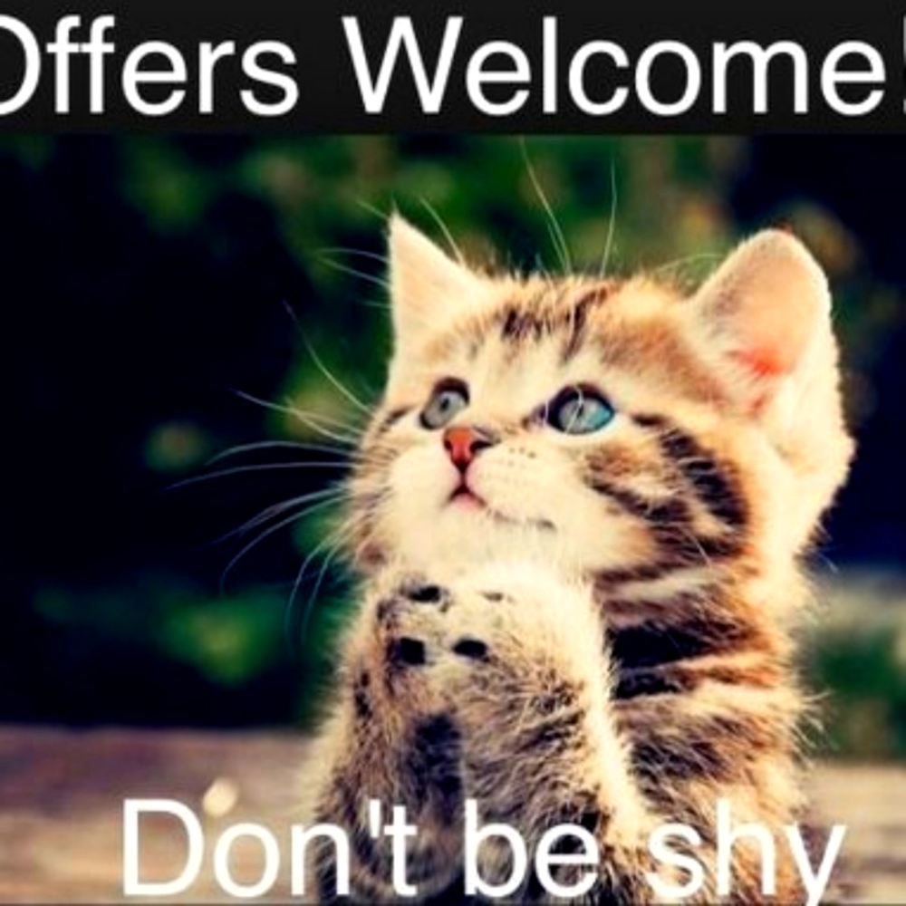 Reasonable Offers Accepted or countered 😸